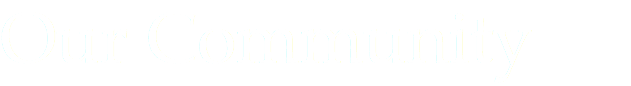 Our Community